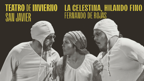 Teatro de Invierno: La Celestina: Hilando fino (17 abr)