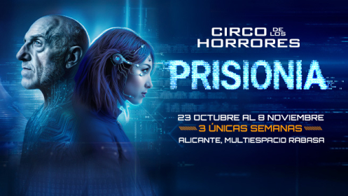 PrisionIA: la nueva era del Circo de los Horrores en Alicante