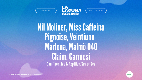 La Laguna Sound: Miss Caffeina, Veintiuno y mucho más (11 y 12 j